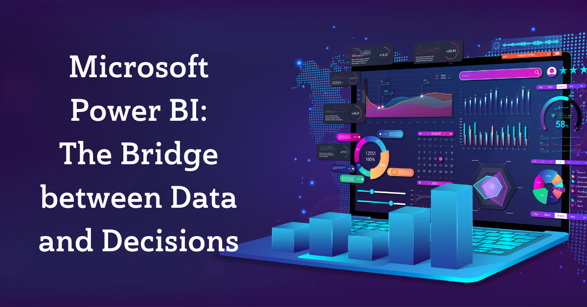 Microsoft Power BI The Bridge between Data and Decisions